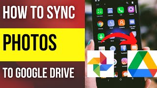 How to Sync Photos to Google Drive?