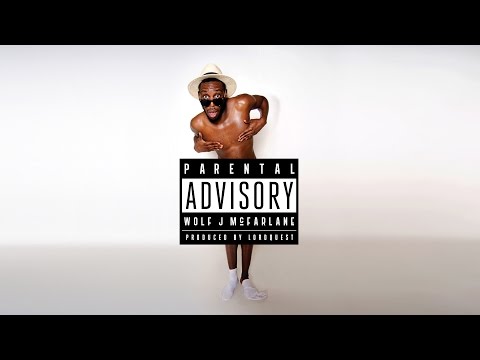 WolF J McFarlane - Parental Advisory (OFFICIAL VIDEO)