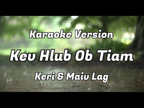 (Karaoke Version) Kev Hlub Ob Tiam - Keri and Maila