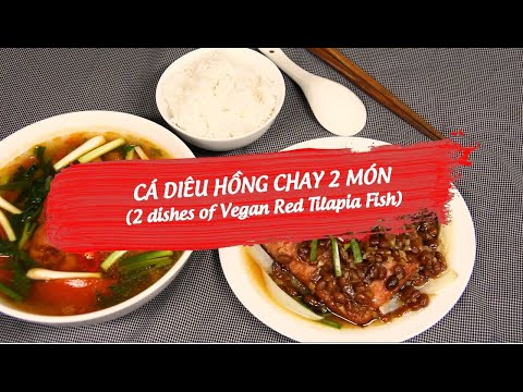 ✅Cá Diêu Hồng 2 Món - Món ngon Au Lac Vegan