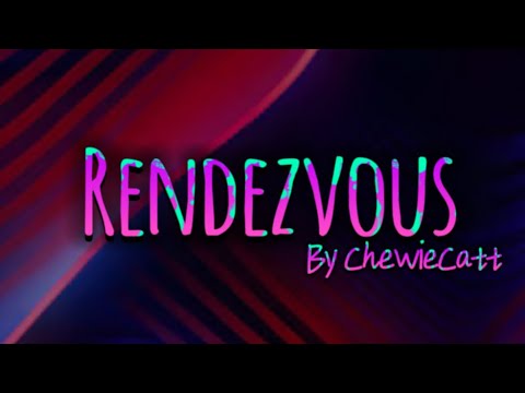 Rendezvous lyrics by ChewieCatt x CG5