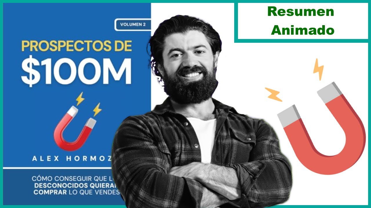 Prospectos de $100M por Alex Hormozi | Resumen Animado | LibrosAnimados