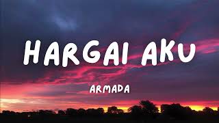 Download lagu Armada - Hargai Aku (Lirik) mp3