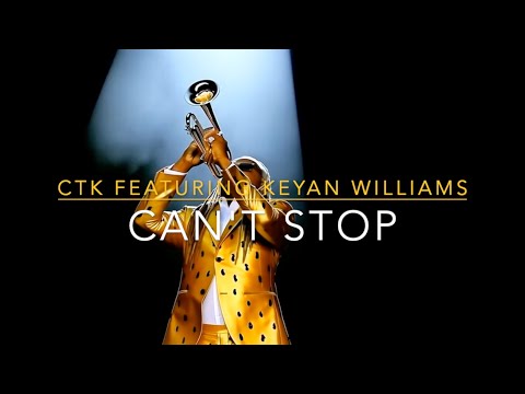 Can't Stop by CTK feat  Keyan Williams