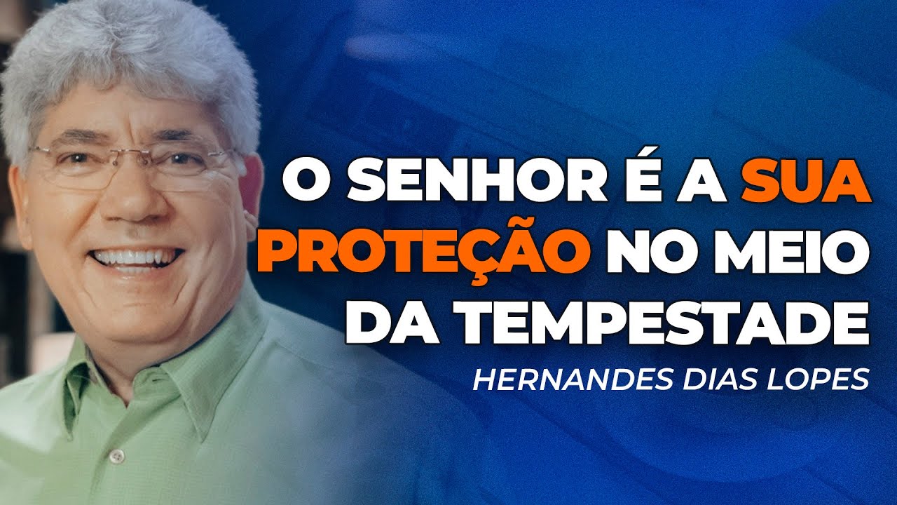 Hernandes Dias Lopes | O SENHOR VAI TE PROTEGER NA DIFICULDADE