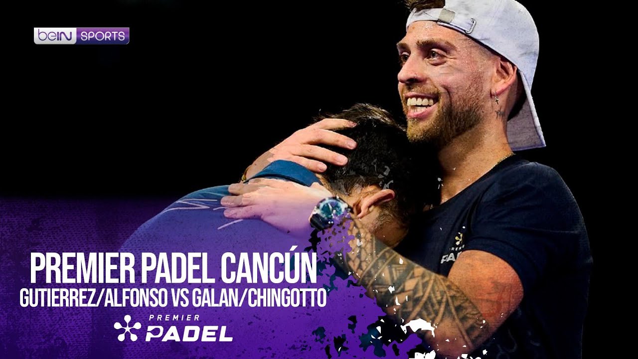 Gutierrez/Alfonso vs Galan/Chingotto | HIGHLGHTS Premier Padel Cancún P2 | 03/20/2026 | beIN SPORTS
