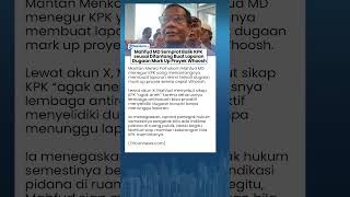Mahfud MD Geram! Ceramahi Balik KPK Gegara Diminta Buat Laporan Dugaan Mark Up Whoosh: Agak Aneh
