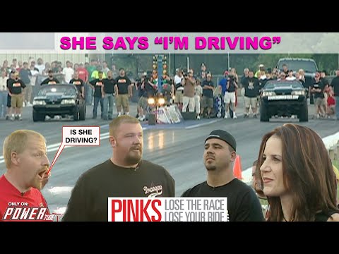 PINKS - Lose The Race...Lose Your Ride! Will They Pull Her or Let Her Drive??????