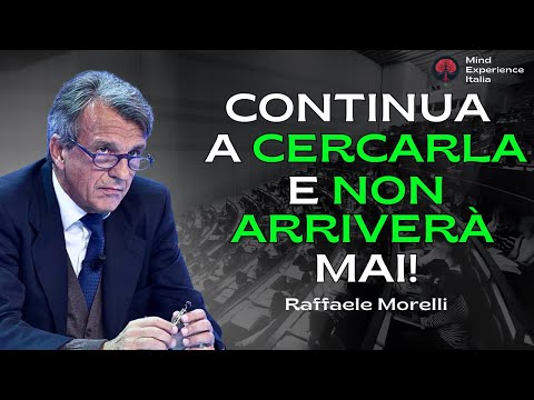 "QUESTO E' IL MOTIVO PER CUI NON SARAI MAI DAVVERO FELICE" | MORELLI SHOCK | CRESCITA PERSONALE