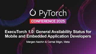ExecuTorch 1.0: General Availability Status for Mobile and Embedded...