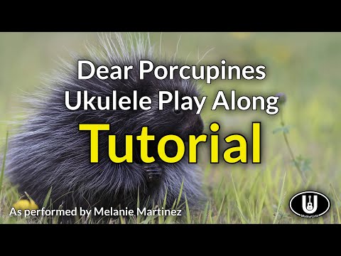 Dear Porcupines - Melanie Martinez
