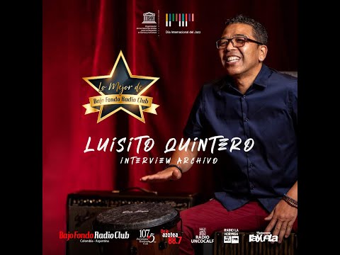 LUISITO QUINTERO entrevista BAJO FONDO RADIO CLUB