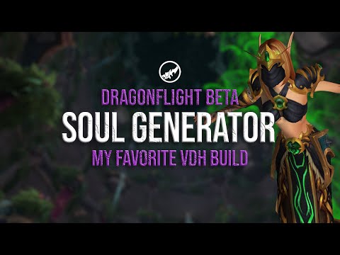 INSANELY FUN | Vengeance Demon Hunter Dragonflight Beta | Soul Generator