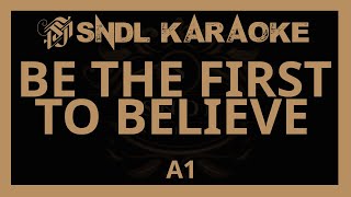 A1 - Be The First To Believe [Karaoke]