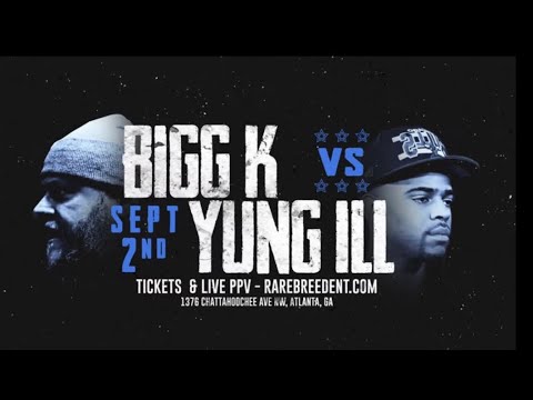 Yung ILL vs Bigg K RBE Max Out 3