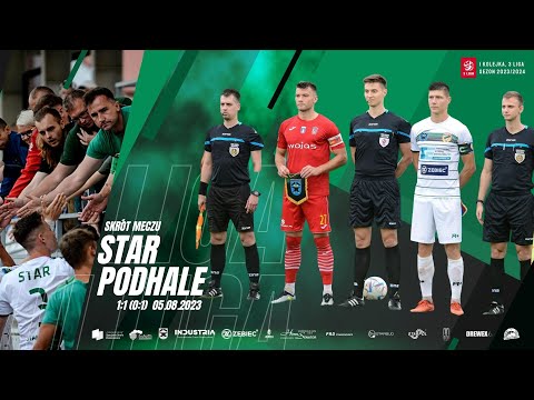 Star Starachowice - Podhale Nowy Targ 1:1 (0:1) 05.08.2023