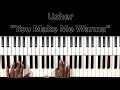 Usher "You Make Me Wanna" Piano Tutorial