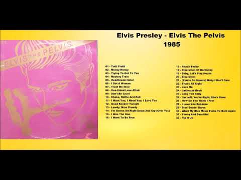 1985 - Elvis Presley - Elvis The Pelvis