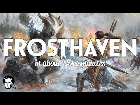 Frosthaven in about 3 minutes
