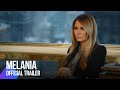 Melania Official Trailer