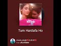 Tum Hardafa Ho Ankit Tiwari