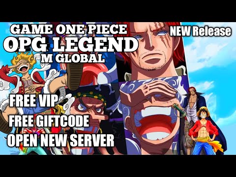 GAME ONE PIECE PRIVATE SERVER OPG LEGEND M GLOBAL NEW RELEASE FREE VIP