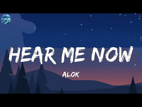 Alok - Hear Me Now  (Lyrics)