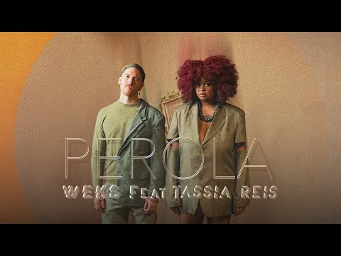 WEKS, Tassia Reis - "Pérola"