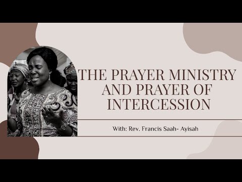 The Prayer Ministry And Prayer Of Intercession