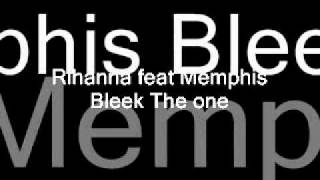 Rihanna feat Memphis Bleek The one