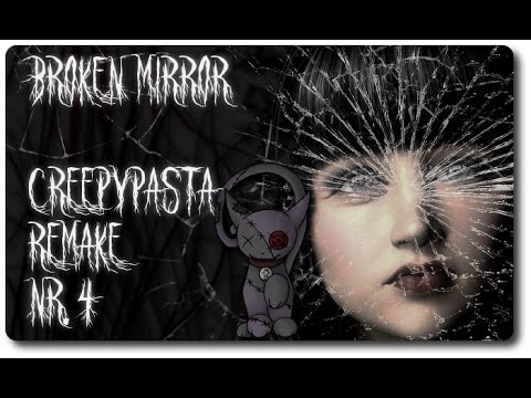 "Broken Mirror" ~ Creepypasta Remake Nr. 4 [German]