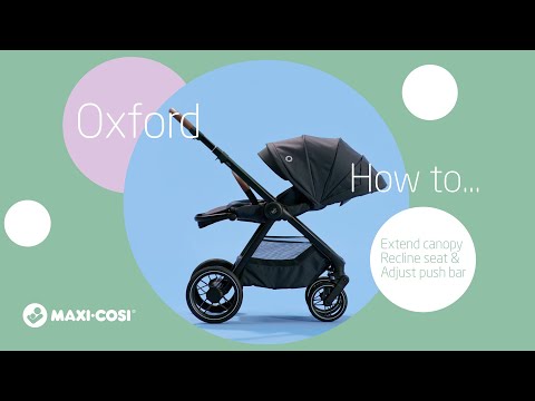 Maxi-Cosi Oxford - Jak rozłożyć daszek i odchylić siedzisko