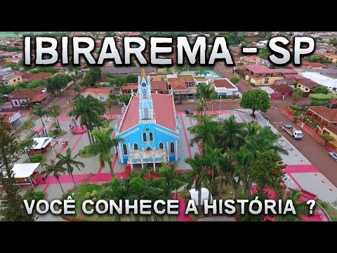 você conhece a história de IBIRAREMA SP ?