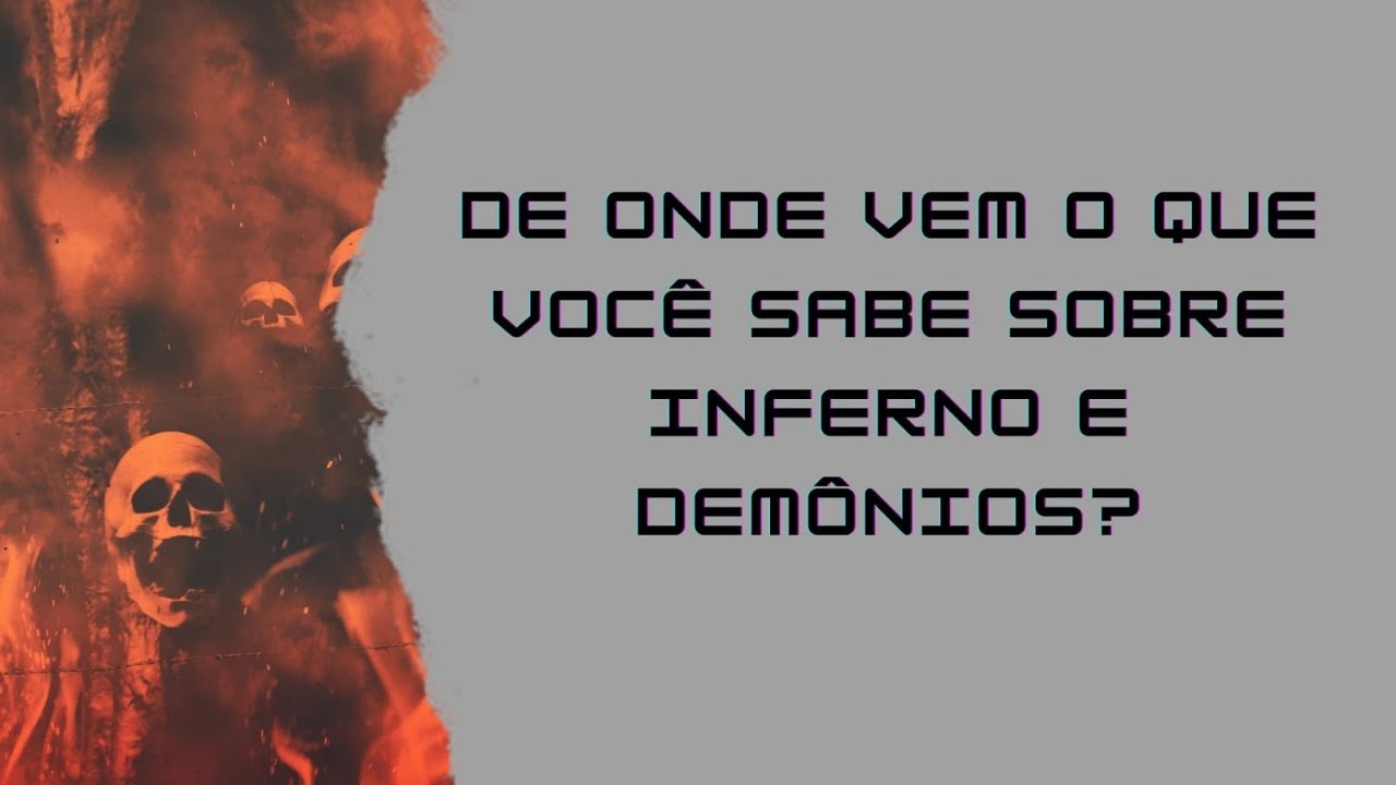 O que você sabe sobre o Inferno e os demônios foi inventado