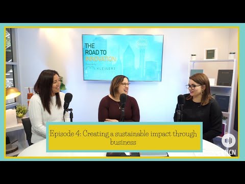 Creating a Sustainable Impact Through Business | The Road to Innovation - Ep. 4