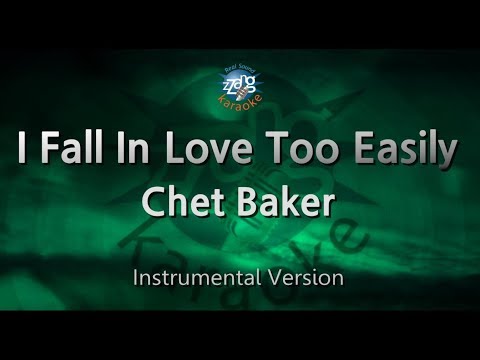 Chet Baker - I Fall In Love Too Easily (Instrumental) (Karaoke Version)