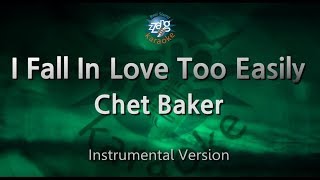 Chet Baker-I Fall In Love Too Easily (MR) (Instrumental Version) [ZZang KARAOKE]