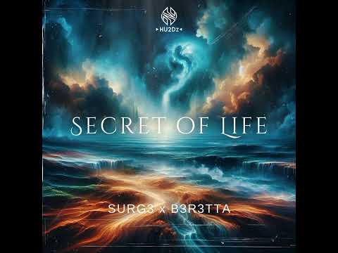 SURG3 x B3R3TTA - Secret Of Life (Extended Mix)