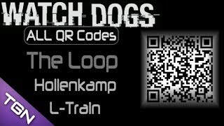 ALL Watch Dogs QR Codes - The Loop Hollenkamp L-Train Security Cameras Audio Files