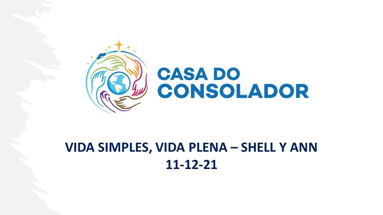 VIDA SIMPLES, VIDA PLENA – SHELL Y ANN​ - 11-12-21