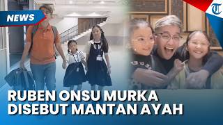PENGIN KETEMU Anak, Ruben Onsu Meradang Disebut sebagai Mantan Ayah dari Pihak Sarwendah