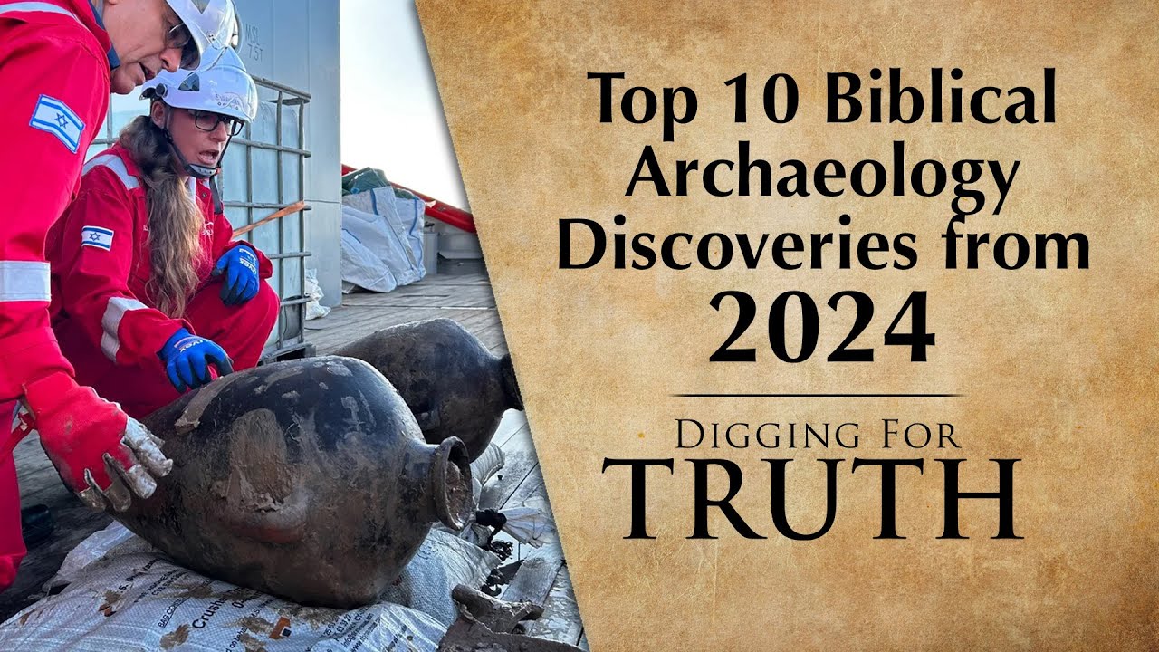 Top 10 Biblical Archaeology Discoveries of 2024 | Digging for Truth Episode 250