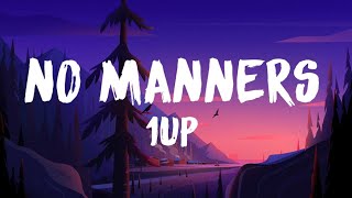 Download lagu No Manners Lyrics (1UP, feat Ariaa). mp3 Download lagu No Manners Lyrics (1UP, feat Ariaa). mp3