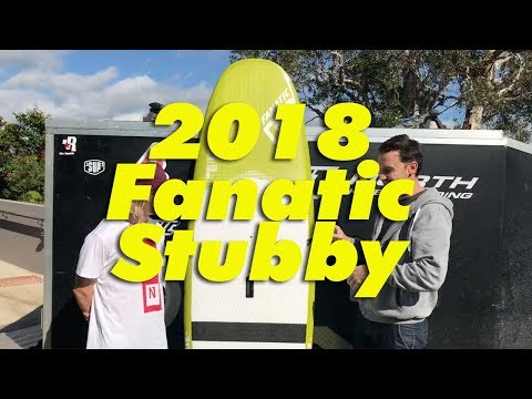 2018 Fanatic Stubby Review
