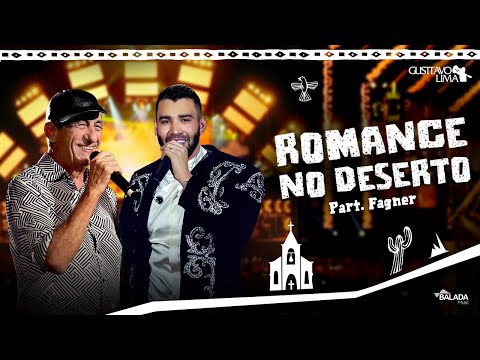 Gusttavo Lima Part. Fagner – Romance No Deserto - DVD O Embaixador In Cariri (Ao Vivo)