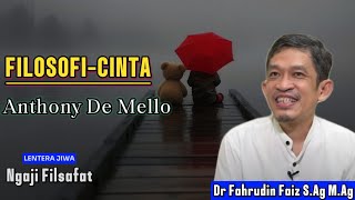 Download lagu FILOSOFI CINTA - Anthony De Mello || Ngaji Filsafat - Dr Fahrudin Faiz S.Ag M.Ag mp3