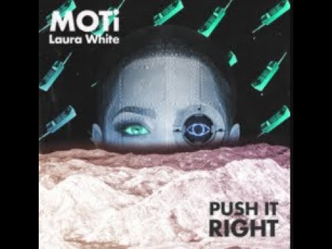 Push it Right - (feat. laura White) MOTi, (subtitiled)