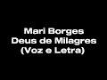 Deus De Milagres Mari Borges Voz E Letra