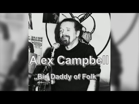 Alex Campbell 1975  -  „Big Daddy of Folk“