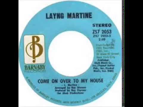 Layng Martine -  Come On Over To My House